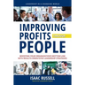 Improving Profits Through People: Boosting Your Organization's Bottom Line with Results-Oriented Leadership Strategies