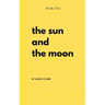 The Sun and the Moon