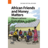 African Friends and Money Matters: Observations from Africa, Second Edition Revised