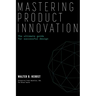 Mastering Product Innovation: The Ultimate Guide for Successful Design