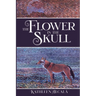 The Flower in the Skull