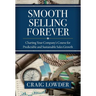 Smooth Selling Forever: Charting Your Company's Course for Predictable and Sustainable Sales Growth