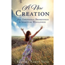 A New Creation: From Emotional Brokenness to Spiritual Wholeness