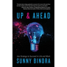 Up and Ahead: Use Strategy to Succeed in Life and Work