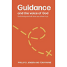 Guidance and the Voice of God: God's living word will show you where to go