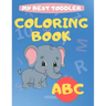 My Best Toddler Coloring Book abc: play and learn activity workbooks toddlers, Fun with Numbers, letters, shapes, colors, and animals - Kids coloring