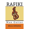 Rafiki Man Guitar