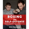 Boxing for Self-Defense: Taking the Sweet Science from the Ring to the Street
