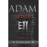 Adam Decoded: A Brief History of Man's True Origins