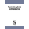 Practical Treatise On the Differential and integral Calculus, With Some of Its Applications to Mechanics and Astronomy. by William G. Peck.