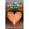 The Wandering Heart: A Tale of a Misfit Traveling in Life's Wilderness