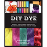 DIY Dye: Bright and Funky Temporary Hair Coloring You Do at Home
