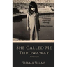 She Called Me Throwaway