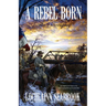 A Rebel Born: The Screenplay