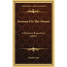 Sermon-On the Mount: A Practical Exposition (1897)
