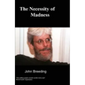 The Necessity of Madness
