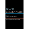 Black Millennials: Identity, Ambition, and Activism