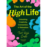 The Art of the High Life: Unlocking Creativity, Connection, and Relaxation with That High Couple (Self Care Gift, Natural Wellness)