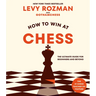 How to Win at Chess: The Ultimate Guide for Beginners and Beyond