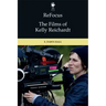 Refocus: The Films of Kelly Reichardt