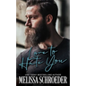 Love to Hate You: An Enemies to Lovers, Best Friend's Brother Romantic Comedy