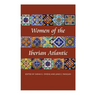 Women of the Iberian Atlantic