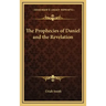 The Prophecies of Daniel and the Revelation