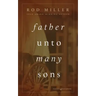 Father unto Many Sons
