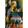 Imagination in an Age of Crisis: Soundings from the Arts and Theology