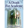 A Death For Academe