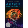 Autism Uncensored: Pulling Back the Curtain