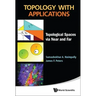 Topology with Applications: Topological Spaces Via Near and Far