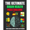 The Ultimate Brain Health Puzzle Challenge: Activity book with over 200 Puzzles, Word Search/ Number Search/ Cryptograms, and More!Keep Your Brain Act