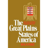 Great Plains States of America: People, Politics, and Power in the Nine Great Plains States