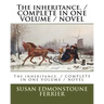 The inheritance. / COMPLETE IN ONE VOLUME / NOVEL