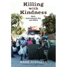 Killing with Kindness: Haiti, International Aid, and NGOs