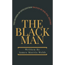 The Black Man: The Father of Civilization Proven by Biblical History