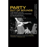 Party Out of Bounds: The B-52's, R.E.M., and the Kids Who Rocked Athens, Georgia
