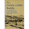 A Lively Little Battle: New Perspectives on the Battle of Fort Butler, Donaldsonville, Louisiana, 28 June 1863