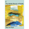 The Infinite Beauty of Reality