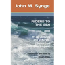 Riders to the Sea and The Aran Islands (Selected Passages): Notes and Introduction by Robert Walsh
