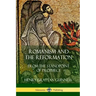 Romanism and the Reformation: From the Standpoint of Prophecy