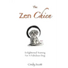 The Zen Chien: Enlightened Training For A Fabulous Dog