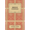 Bridge Endings - The End Game Made Easy with 30 Common Basic Positions, 24 Endplays Teaching Hands, and 50 Double Dummy Problems