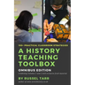 A History Teaching Toolbox: Practical classroom strategies
