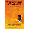 Wreaths for a Wayfarer: An Anthology in Honour of Pius Adesanmi