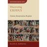 Discovering Exodus: Content, Interpretation, Reception