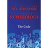 No Nonsense Numerology - The Code