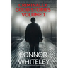 Criminally Good Stories Volume 1: 20 Detective Mystery Short Stories