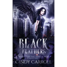 Black Feathers: A Dystopian Urban Fantasy Novel